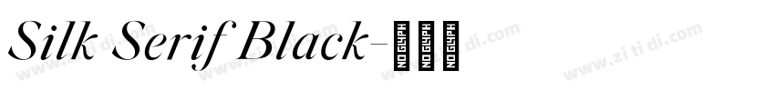 Silk Serif Black字体转换